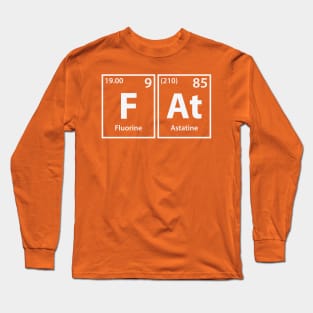 Fat (F-At) Periodic Elements Spelling Long Sleeve T-Shirt